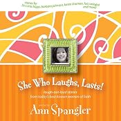 She Who Laughs, Lasts!: Laugh-Out-Loud Stories from Today's Best-Known Women of Faith | []