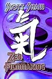 Zen Filmmaking