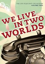 The General Post Office Film Unit Collection Vol.2 - We Live In Two Worlds [1936] [DVD]