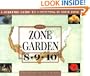 The ZONE GARDEN: A SUREFIRE GUIDE TO GARDENING IN ZONES 8, 9, 10