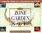 The Zone Garden 8, 9, 10