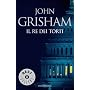 Il re dei torti (Oscar bestsellers) di John Grisham