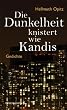 Die Dunkelheit knistert wie Kandis
