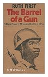 The barrel of a gun : political power in Africa and the coup d'état