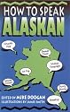 How to Speak Alaskan