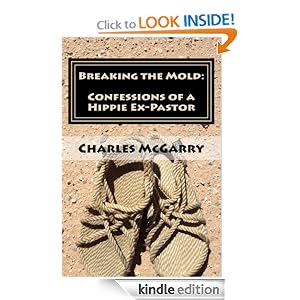 Breaking the Mold: Confessions of a Hippie Ex-Pastor