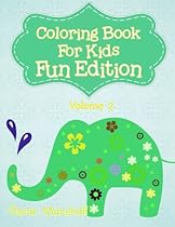 Coloring Book For Kids - Volume 2: Fun Edition