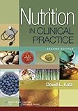 Nutrition in clinical practice : a comprehensive, evidence-based manual for the practitioner