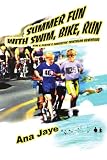 51LSZFhJnsL. SL160  Summer Fun With Swim, Bike, Run: Kim & Peaties Fantastic Triathlon Adventure