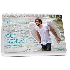7 Wochen Ohne 2012. Tagestischkalender: Gut genug! Sieben Wochen ohne falschen Ehrgeiz