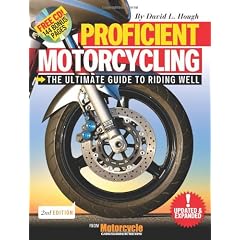 Proficient Motorcycling: The Ultimate Guide to Riding Well