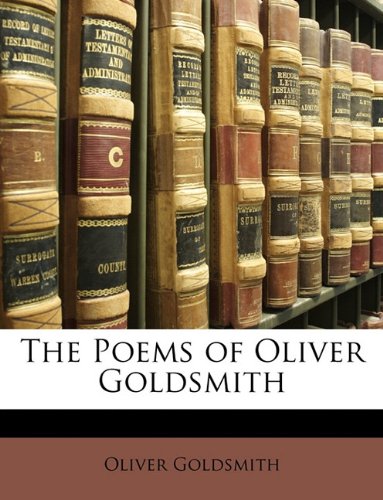 The Poems of Oliver Goldsmith