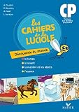 Les Cahiers de la Luciole - Découverte du monde CP