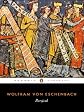 Parzival: A Romance of the Middle Ages