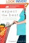 Expect the Best: Your Guide to Healthy Eating Before, During, and After Pregnancy (American Dietetic Association)