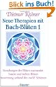 Neue Therapien mit Bach-Bl�ten, Bd.1, Beziehungen der Bl�ten zueinander, Innere und �u�ere Bl�ten, Auswertung anhand der zw�lf Schienen
