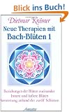 Neue Therapien mit Bach-Bl�ten, Bd.1, Beziehungen der Bl�ten zueinander, Innere und �u�ere Bl�ten, Auswertung anhand der zw�lf Schienen