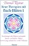 Neue Therapien mit Bach-Bl�ten, Bd.1, Beziehungen der Bl�ten zueinander, Innere und �u�ere Bl�ten, Auswertung anhand der zw�lf Schienen