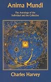 Produkt-Bild: Anima Mundi - The Astrology of the Individual and the Collective