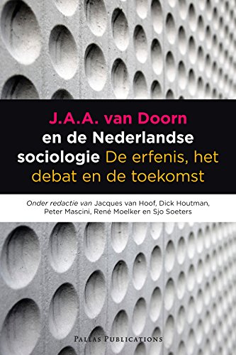 J.A.A. van Doorn en de Nederlandse sociologie (Dutch Edition)