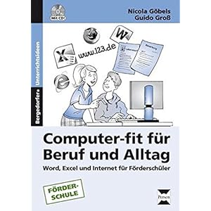 Computer-fit für Beruf und Alltag: Word, Excel und Internet für Schüler mit sonderpäda