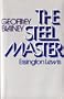 Steel Master: Life of Essington Lewis