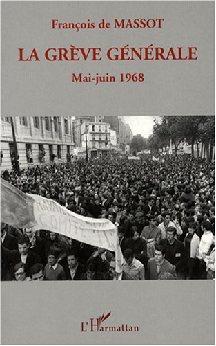 La gr�ve g�n�rale : Mai-Juin 1968