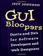 GUI Bloopers: Don'ts and Do's for Software Developers and Web Designers (The Morgan Kaufmann Series in Interactive Technologies)