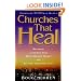 Churches That Heal: Becoming a Church That Mends Broken Hearts and Restores Shattered Lives