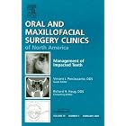 Click here to buy Management of Impacted Teeth, An Issue of Oral and Maxillofacial Surgery Clinics... by Vincent J. Perciaccante DDS.