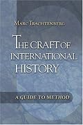 The Craft of International History: A Guide to Method