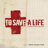 To Save A Life (Original Motion Picture Score) To Save A Life (Original Motion Picture Score)