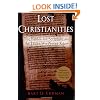 Lost Christianities: The Battles for Scripture and the Faiths We Never Knew