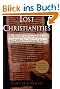 Lost Christianities: The Battles for Scripture and the Faiths We Never Knew