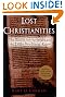 Lost Christianities: The Battles for Scripture and the Faiths We Never Knew