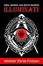 Signs, Symbols, and Secret Societies: Illuminati