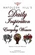 Napoleon Hill's Daily Inspiration for Everyday Women