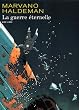 La guerre �ternelle : Edition int�grale