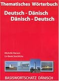 Thematisches Wörterbuch Deutsch - Dänisch / Dänisch - Deutsch: BASISWORTSCHATZ DÄNISCH