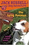 The Lying Postman (Jack Russell: Dog Detective)