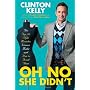 Oh No She Didn't: The Top 100 Style Mistakes Women&hellip by Clinton Kelly