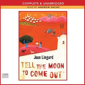 Tell the Moon to Come Out (Unabridged)
