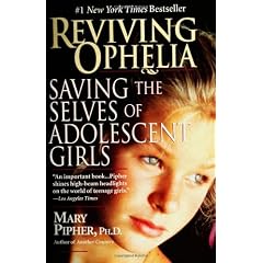 Reviving Ophelia: Saving the Selves of Adolescent Girls