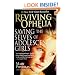 Reviving Ophelia: Saving the Selves of Adolescent Girls