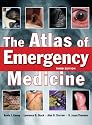 The Atlas of Emergency Medicine, Third Edition