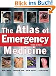 The Atlas of Emergency Medicine, Thir...