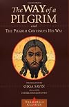 The way of a pilgrim ; and, A pilgrim continues his way