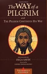 The way of a pilgrim ; and, A pilgrim continues his way