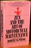 Zen and the Art of Motorcycle Maintenance