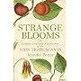 Strange Blooms: The Curious Lives and Adventures of the John Tradescants